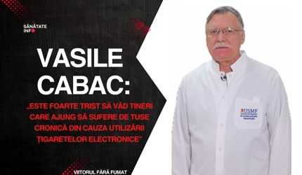 VASILE CABAC: „Este foarte trist să văd tineri care ajung să sufere de tuse cronică din cauza utilizării țigaretelor electronice”