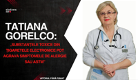 Tatiana Gorelco: „Substanțele toxice din țigaretele electronice pot agrava simptomele de alergie sau astm”