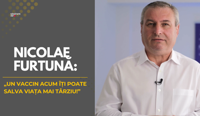 Nicolae Furtună: „Un vaccin acum îți poate salva viața mai târziu!”